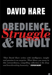 Obedience, Struggle and Revolt (David Hare)