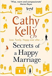 Secrets of a Happy Marriage (Cathy Kelly)