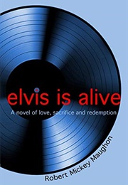 Elvis Is Alive (Maughon)