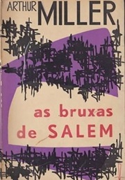 As Bruxas De Salem (Arthur Miller)