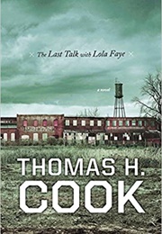 The Last Talk With Lola Faye (Thomas H. Cook)