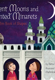 Crescent Moons and Pointed Minarets (Hena Khan)