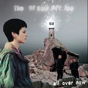 The Cranberries -All Over Now