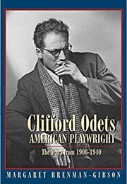 Clifford Odets: American Playwright 1906-1940 (Margaret Brenman-Gibson)