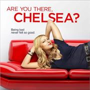 Are You There, Chelsea?