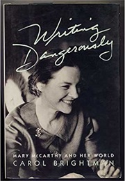 Writing Dangerously (Carol Brightman)