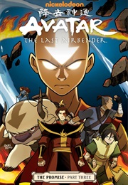 Avatar: The Last Airbender: The Promise Part Three (Yang, Dimartino, Konietzko, &amp; Gurihiru)