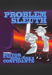 Problem Sleuth Volume 3: Suitor to the Sodajerk&#39;s Confidante (Andrew Hussie)