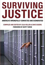 Surviving Justice: America&#39;s Wrongly Convicted and Exonerated (Edited by Lola Vollen and Dave Eggers)