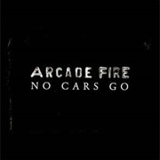 Arcade Fire, &quot;No Cars Go&quot;