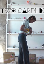 Two Cares Due None (2016)
