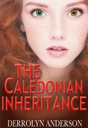 The Caledonian Inheritance (Derrolyn Anderson)