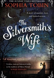 The Silversmiths Wife (Sophie Tobin)