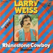 Rhinestone Cowboy - Larry Weiss