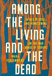 Among the Living and the Dead (Inara Verzemnieks)