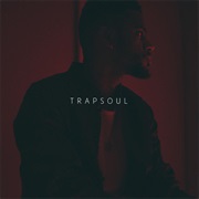 11.  T R a P S O U L - Bryson Tiller