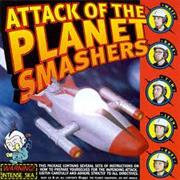 The Planet Smashers - Attack of the Planet Smashers