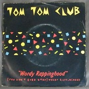 Wordy Rappinghood - Tom Tom Club