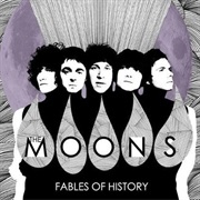 The Moons ‎– Fables of History