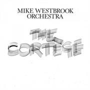 Mike Westbrook - The Cortege