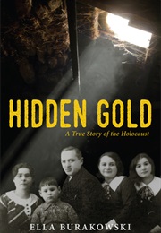 Hidden Gold: A True Story of the Holocaust (Ella Burakowski)