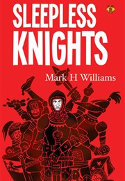 Sleepless Knights (Mark H. Williams)