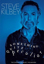 Something Quite Peculiar (Steve Kilbey)