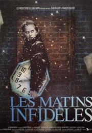 Les Matins Infidèles (1989)