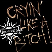 Cryin&#39; Like a Bitch - Godsmack