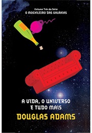 O Guia Do Mochileiro Das Galáxias Vol. 3 (Douglas Adams)