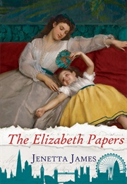 The Elizabeth Papers (Jenetta James)