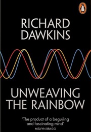 Unweaving the Rainbow (Richard Dawkins)