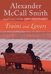 Trains and Lovers (Alexander McCall Smith)