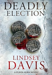 Deadly Election (Lindsey Davis)