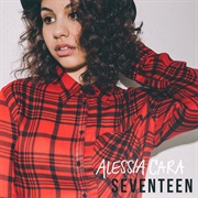 Seventeen - Alessia Cara