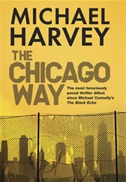 The Chicago Way (Michael Harvey)