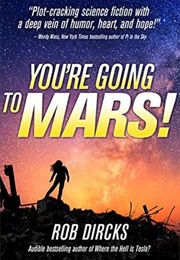 You&#39;re Going to Mars! (Rob Dircks)