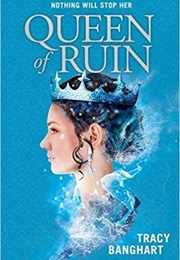 Queen of Ruin (Tracy Banghart)