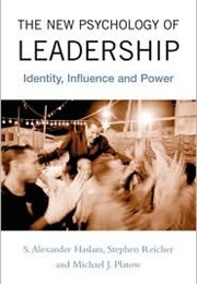 The New Psychology of Leadership: Identity, Influence, and Power (Alexander S. Haslam)