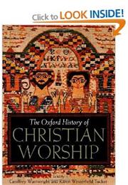 The Oxford History of Christian Worship