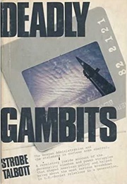 Deadly Gambits (Strobe Talbott)