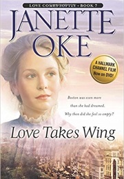 Love Takes Wing (Janette Oke)