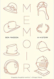 Memoir: A History (Ben Yagoda)