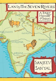 Land of the Seven Rivers (Sanjeev Sanyal)