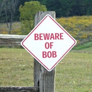 Beware of Bob