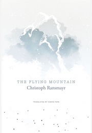 The Flying Mountain (Christoph Ransmayr)