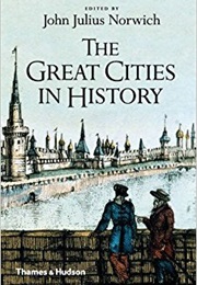 The Great Cities in History (John Julius Norwich)