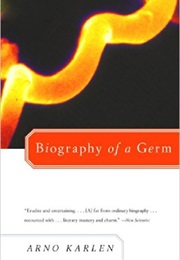 Biography of a Germ (Arno Karlen)