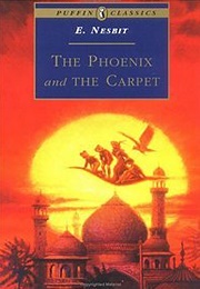 The Phoenix and the Carpet (E. Nesbit)