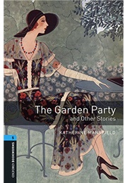 The Garden Party and Other Stories (Katherine Mansfield)